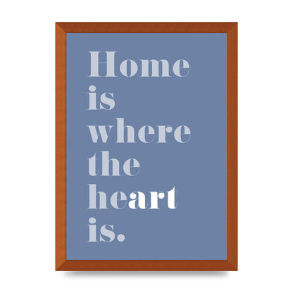 Home Is Where The Art Is" Art For The Home - A3 framed