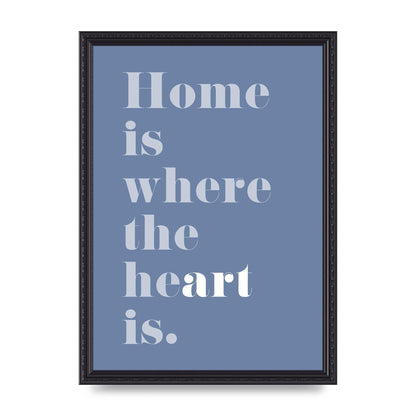 Home Is Where The Art Is" Art For The Home - A3 framed