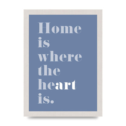 Home Is Where The Art Is" Art For The Home - A4 framed