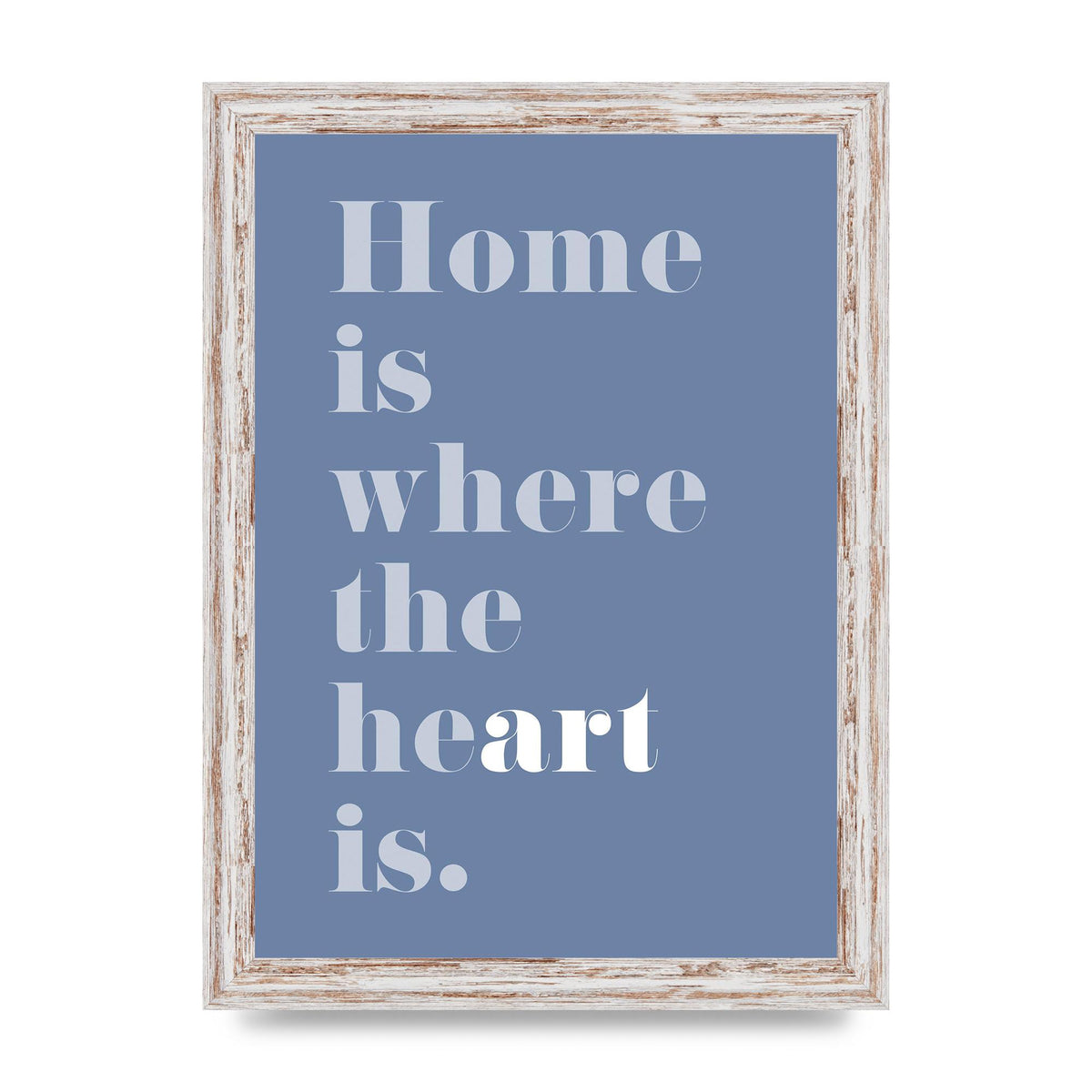 Home Is Where The Art Is" Art For The Home - A4 framed