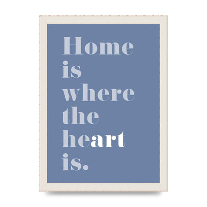 Home Is Where The Art Is" Art For The Home - A4 framed