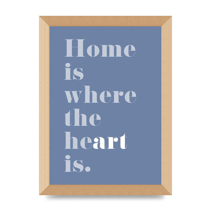 Home Is Where The Art Is" Art For The Home - A4 framed