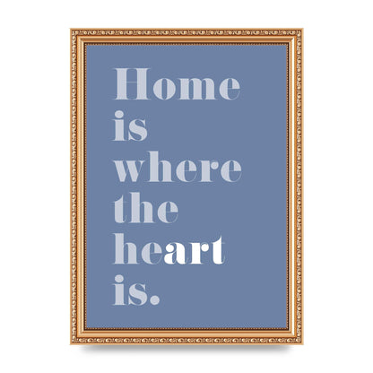 Home Is Where The Art Is" Art For The Home - A4 framed