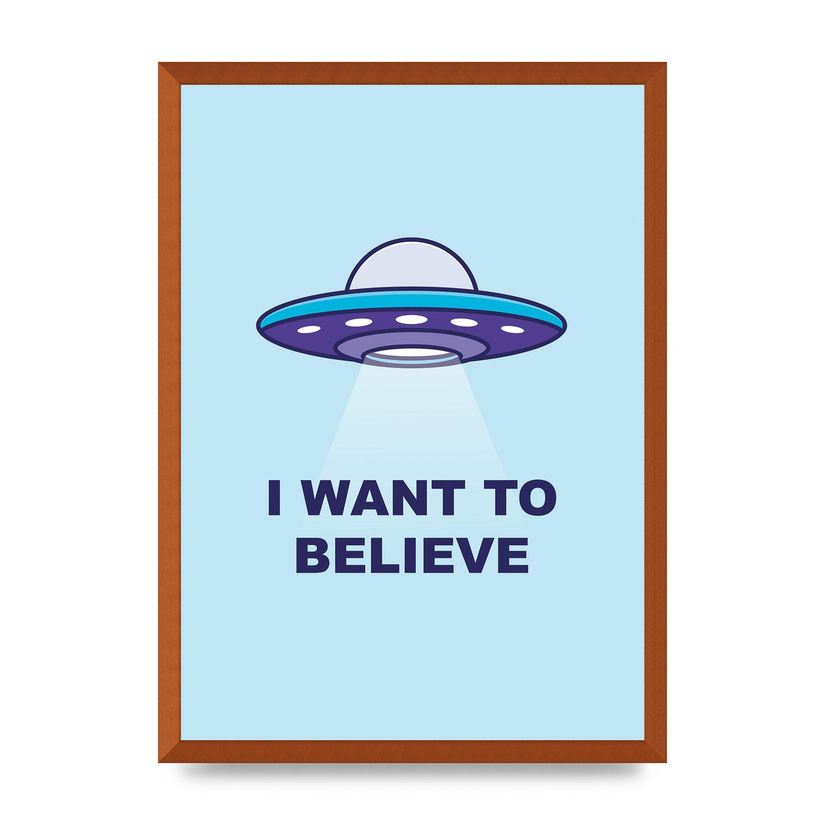 I Want To Believe Printed Poster - A2 framed
