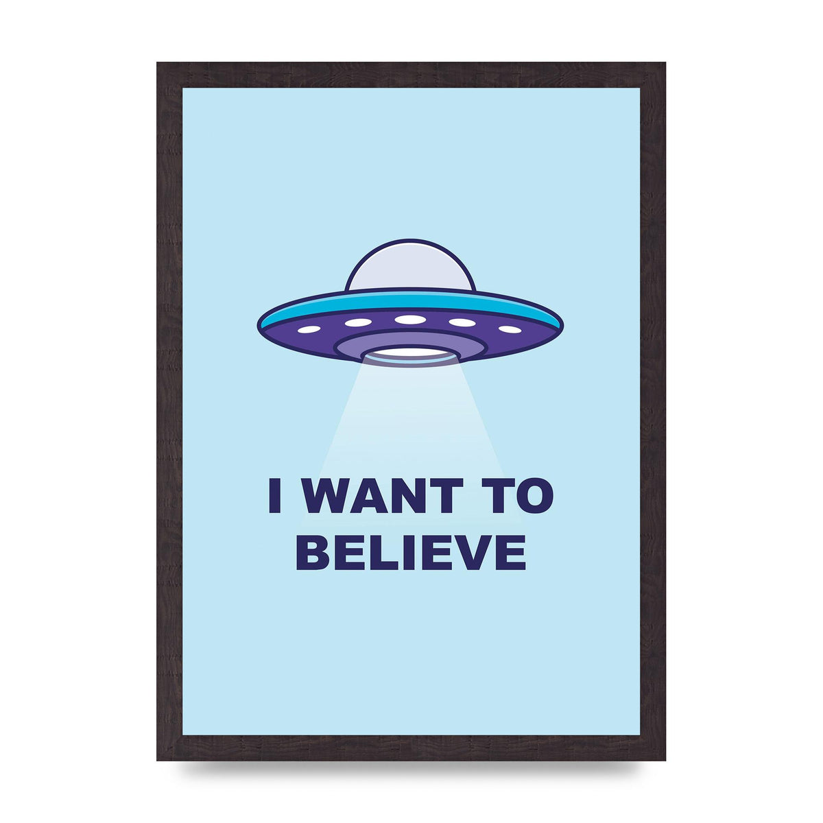 I Want To Believe Printed Poster - A3 framed