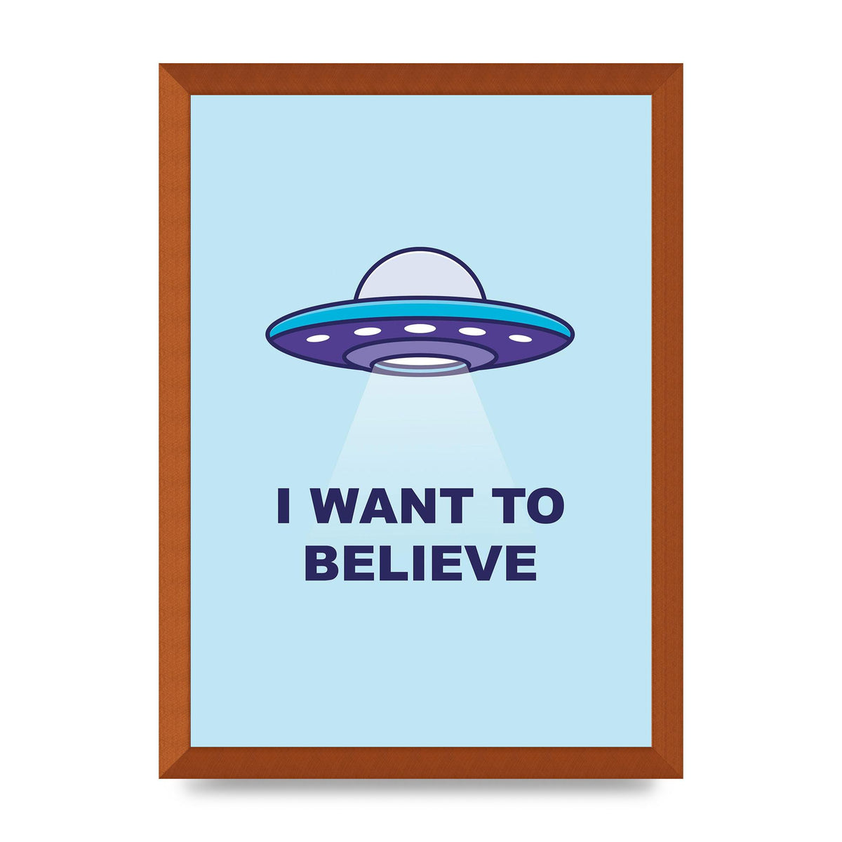 I Want To Believe Printed Poster - A3 framed