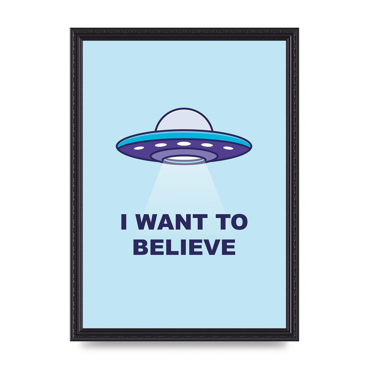 I Want To Believe Printed Poster - A3 framed
