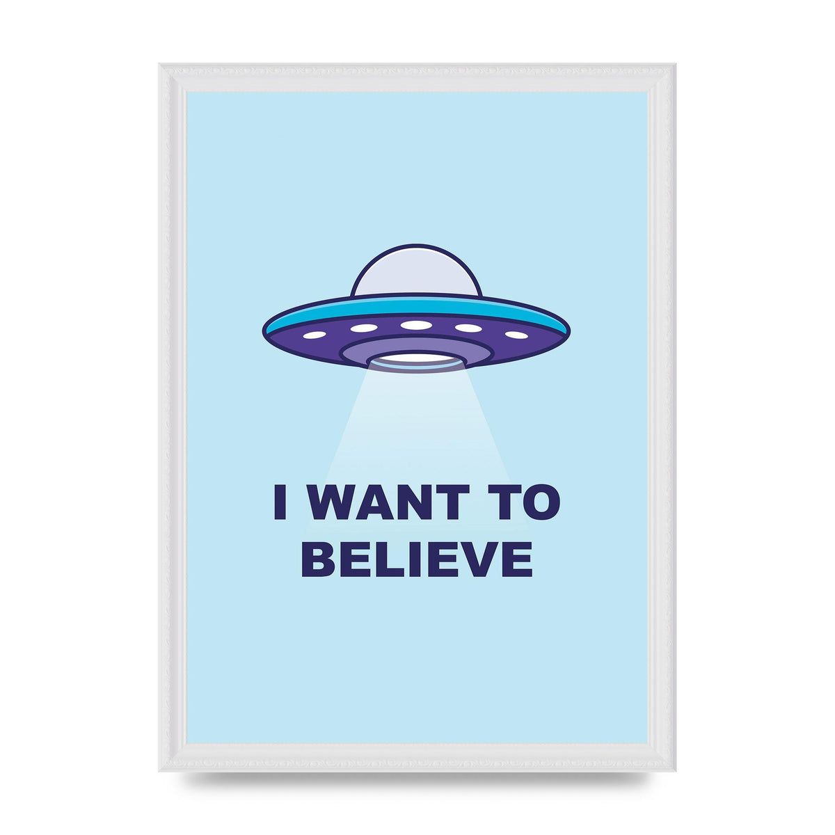 I Want To Believe Printed Poster - A3 framed
