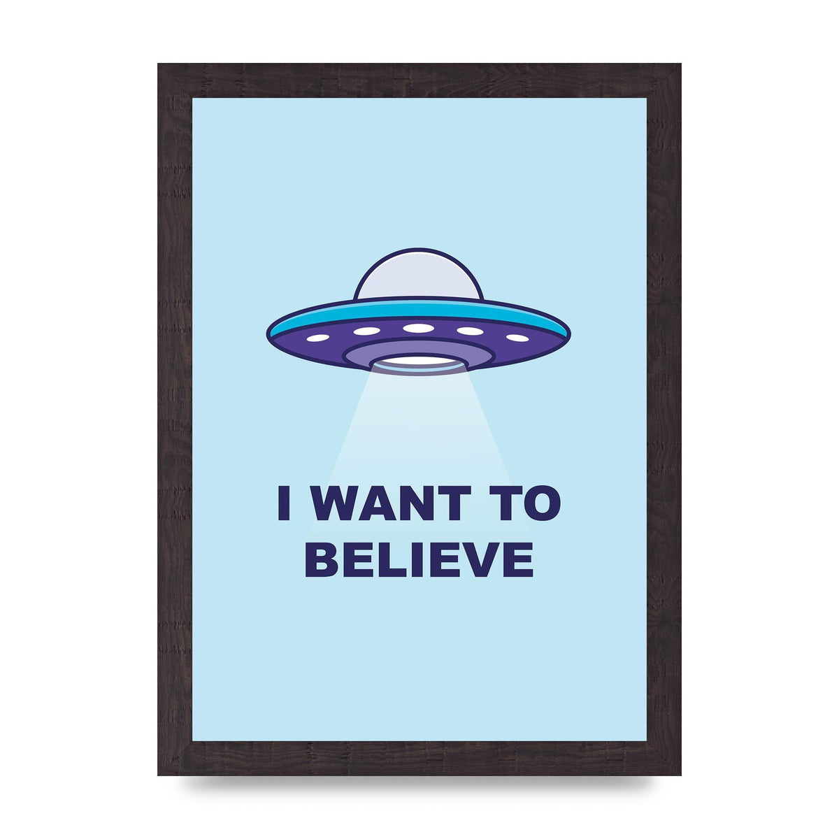 I Want To Believe Printed Poster - A4 framed
