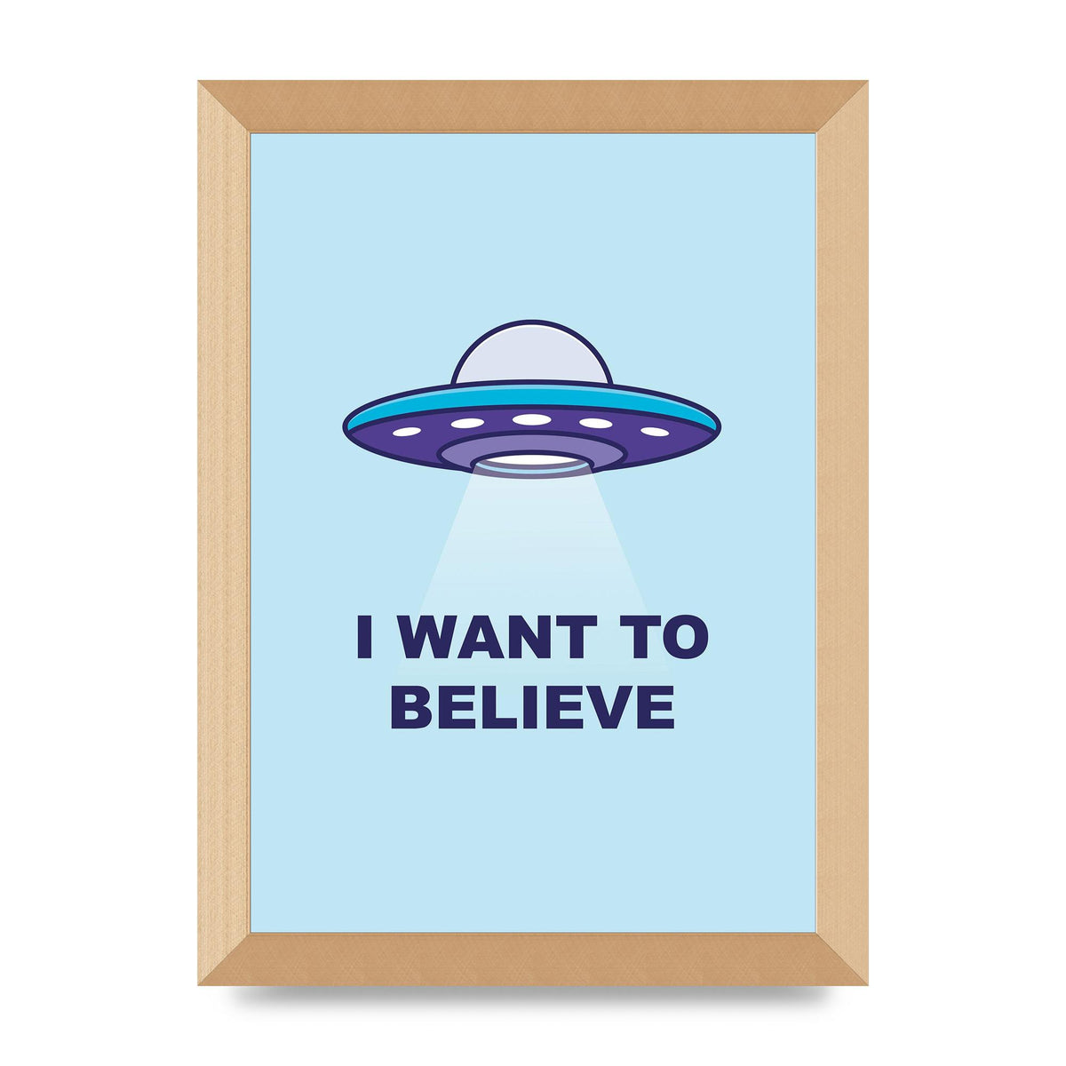 I Want To Believe Printed Poster - A4 framed