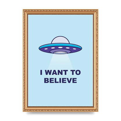 I Want To Believe Printed Poster - A4 framed