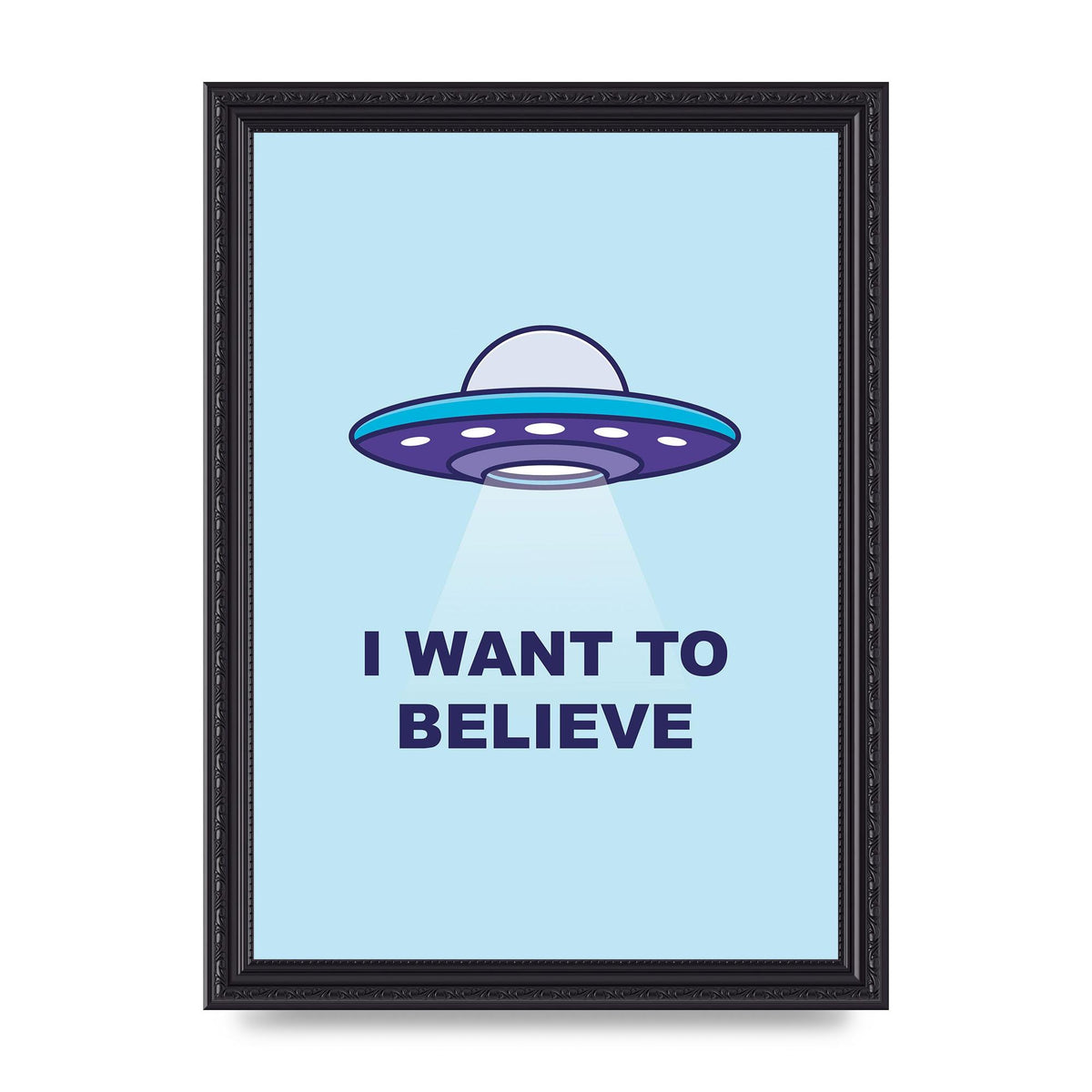 I Want To Believe Printed Poster - A4 framed