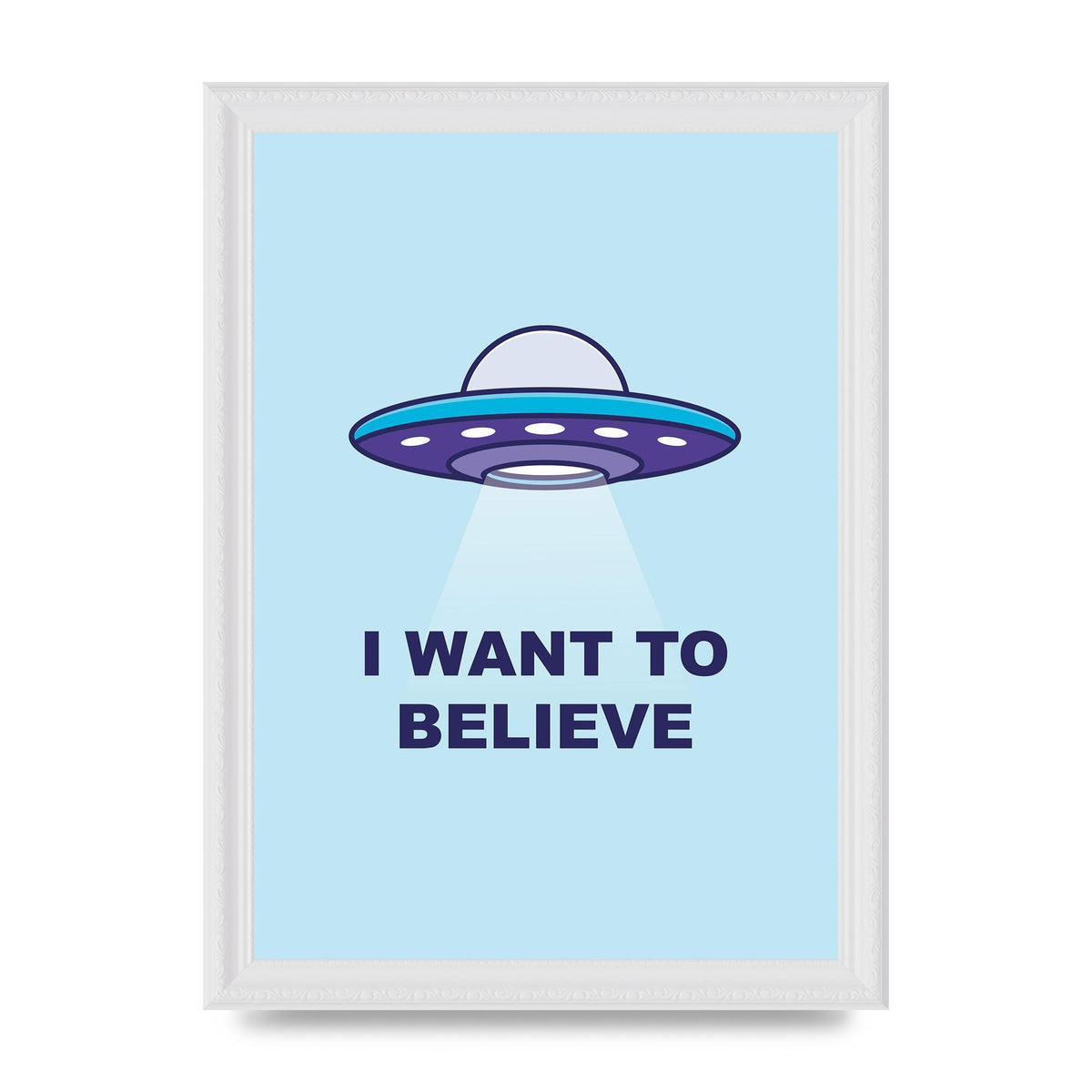 I Want To Believe Printed Poster - A4 framed