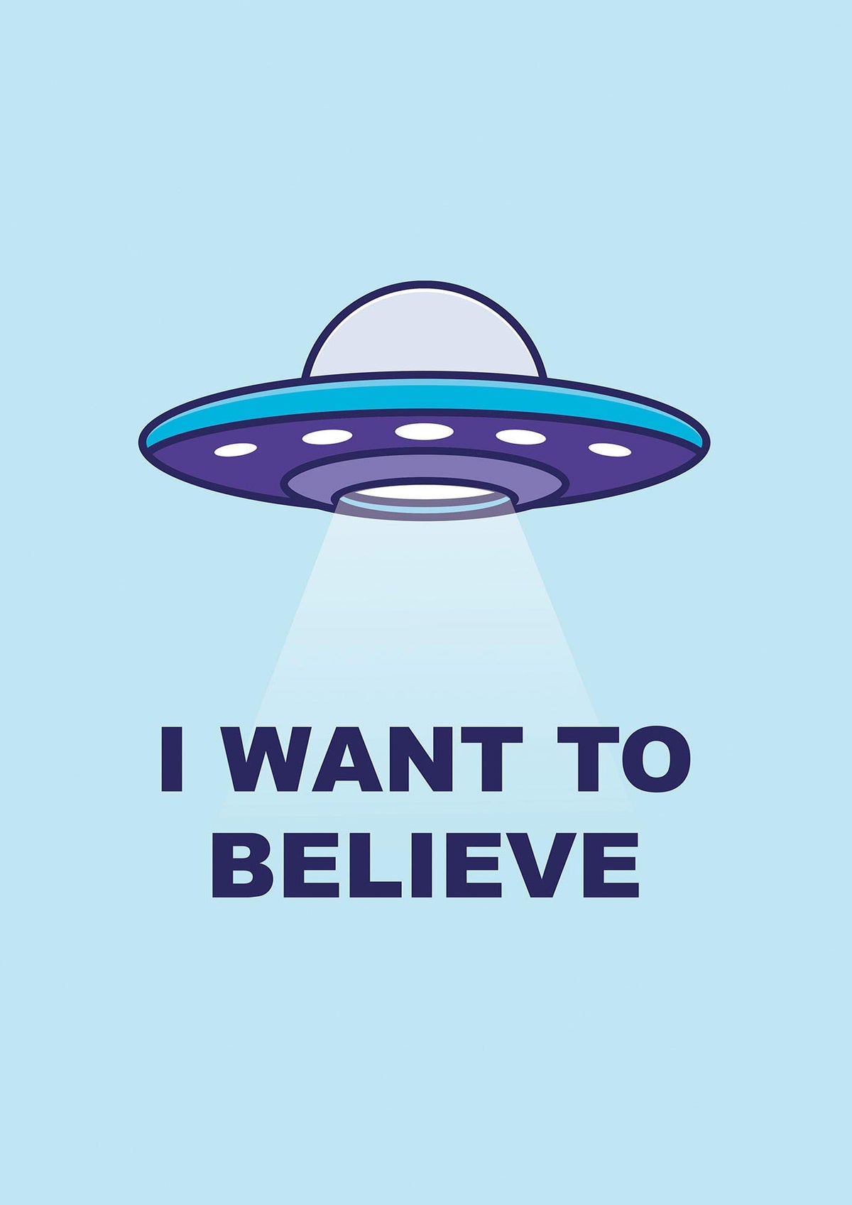 I Want To Believe Printed Poster - detail