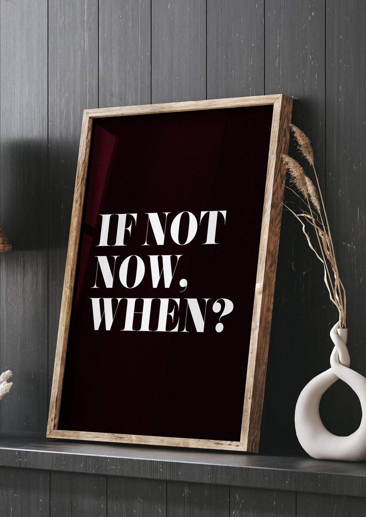 If Not Now When" Art For The Home - living room 3