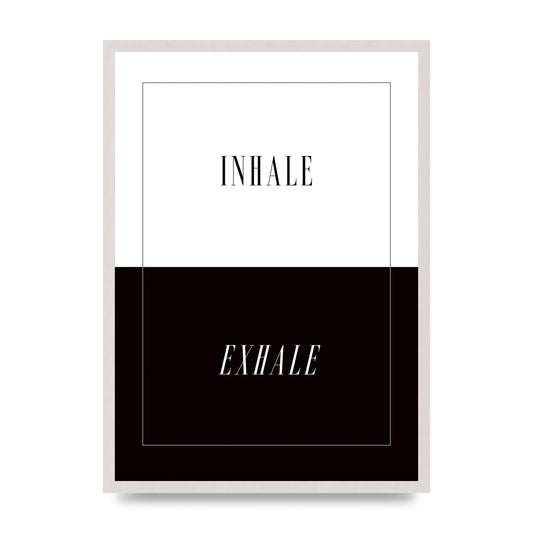 Inhale Exhale" Printed Poster - A2 framed