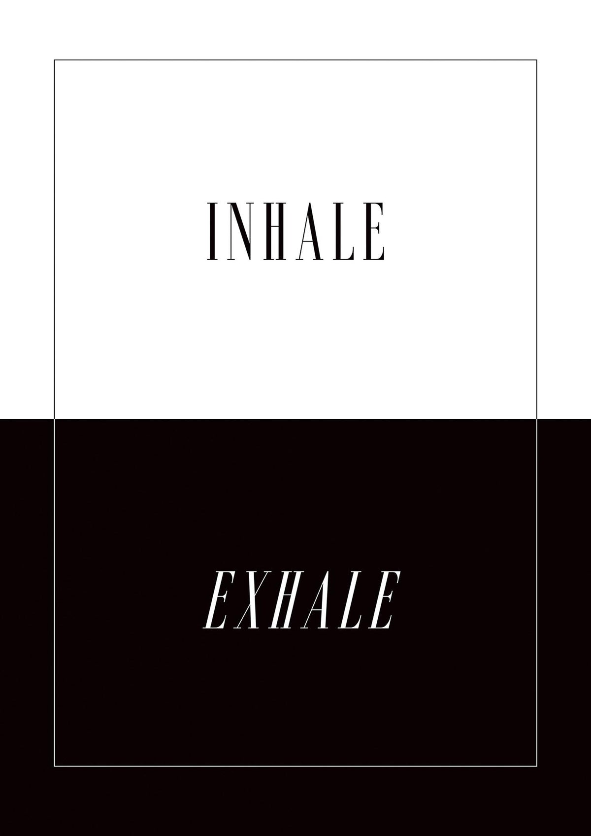 Inhale Exhale" Printed Poster - detail