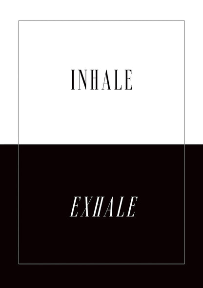Inhale Exhale" Printed Poster - detail