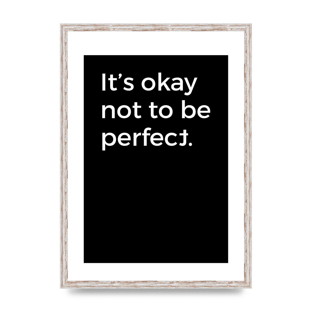 Its OK Not To Be Perfect" Wall Art - A2 framed