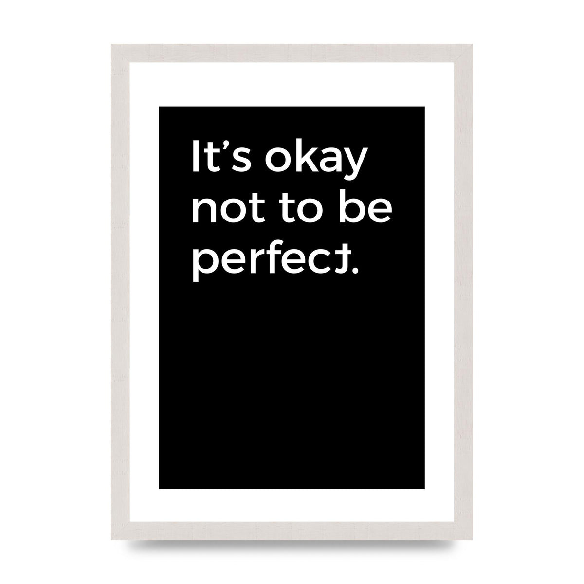 Its OK Not To Be Perfect" Wall Art - A3 framed