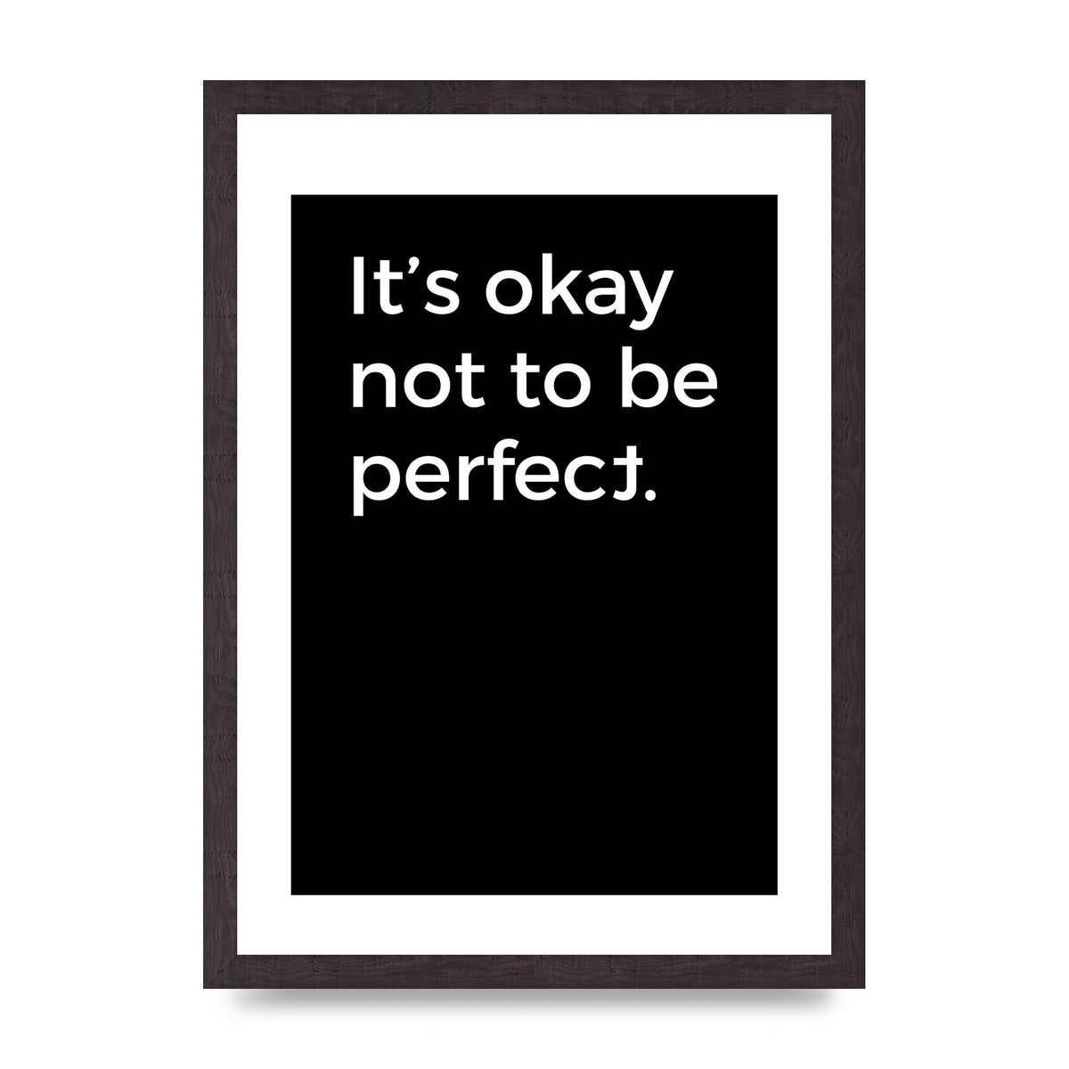 Its OK Not To Be Perfect" Wall Art - A3 framed