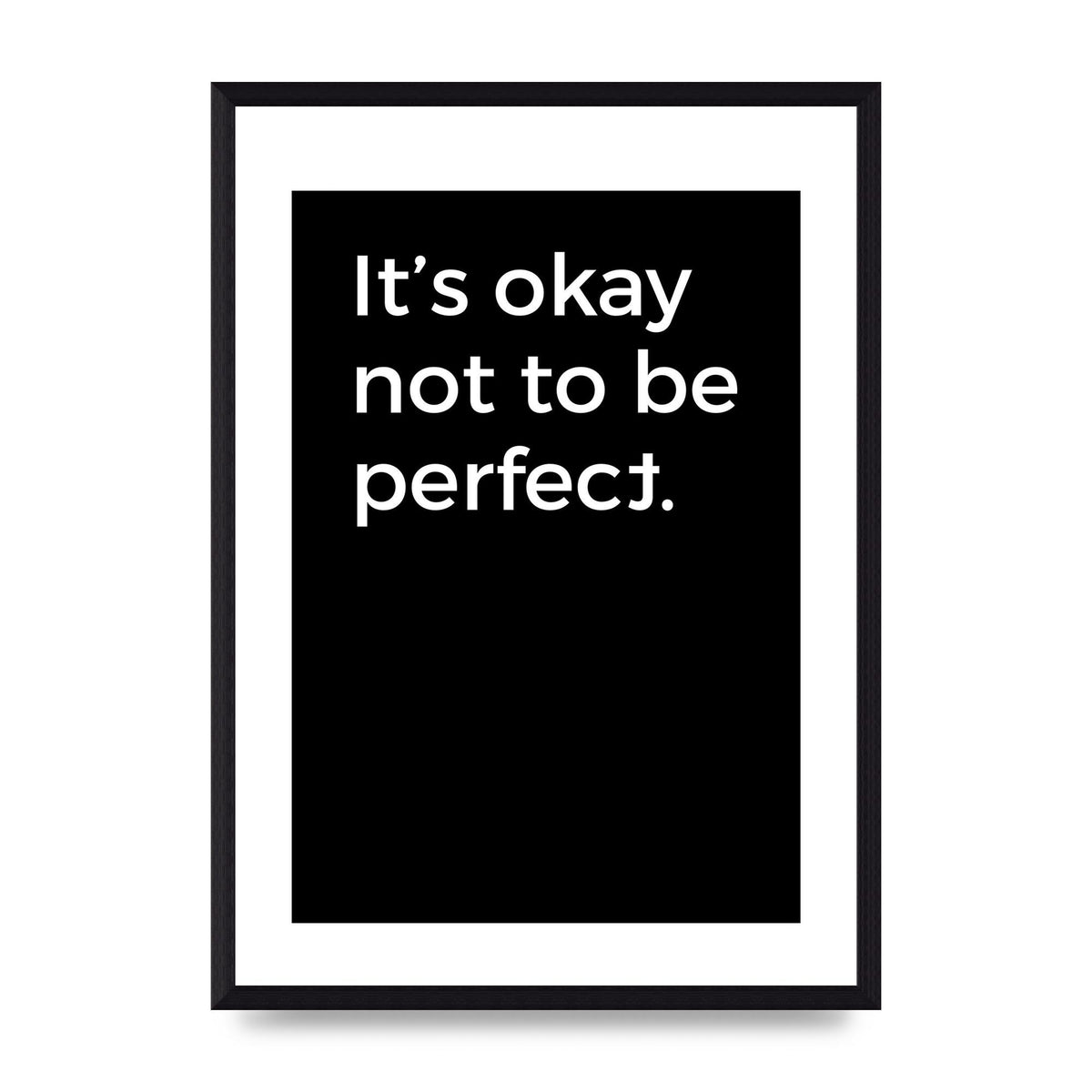 Its OK Not To Be Perfect" Wall Art - A3 framed