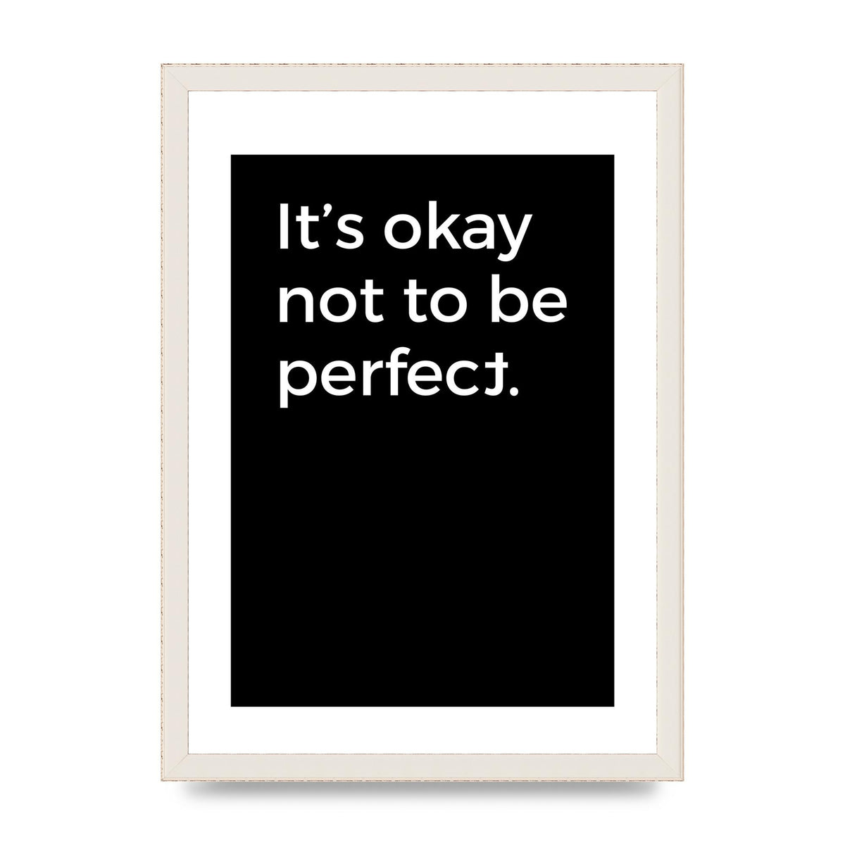 Its OK Not To Be Perfect" Wall Art - A3 framed