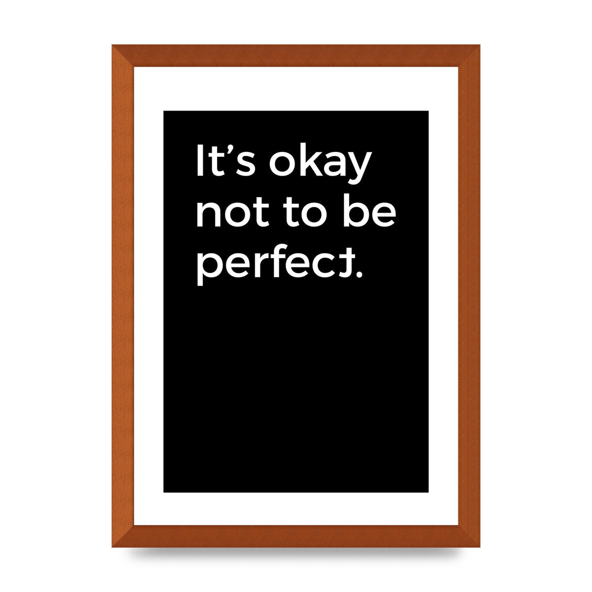 Its OK Not To Be Perfect" Wall Art - A3 framed