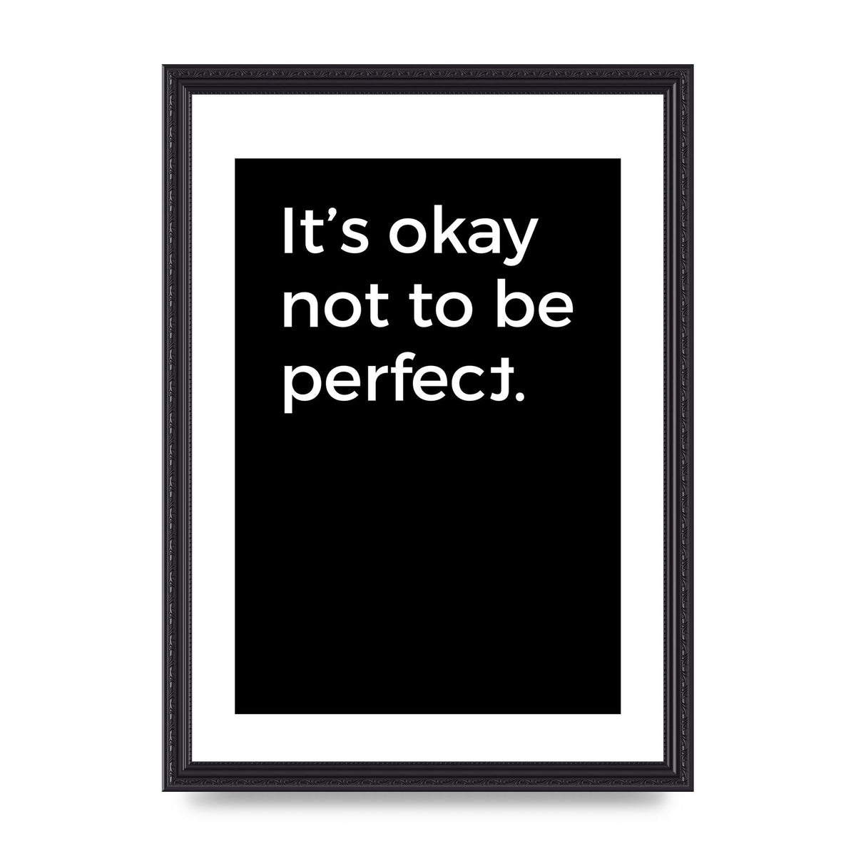 Its OK Not To Be Perfect" Wall Art - A3 framed