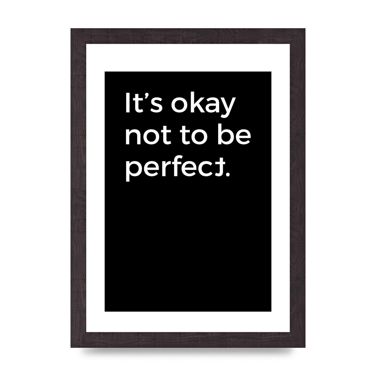 Its OK Not To Be Perfect" Wall Art - A4 framed