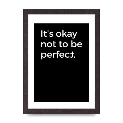 Its OK Not To Be Perfect" Wall Art - A4 framed