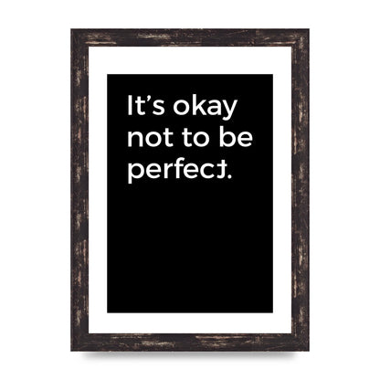 Its OK Not To Be Perfect" Wall Art - A4 framed