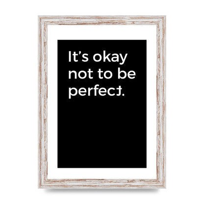 Its OK Not To Be Perfect" Wall Art - A4 framed