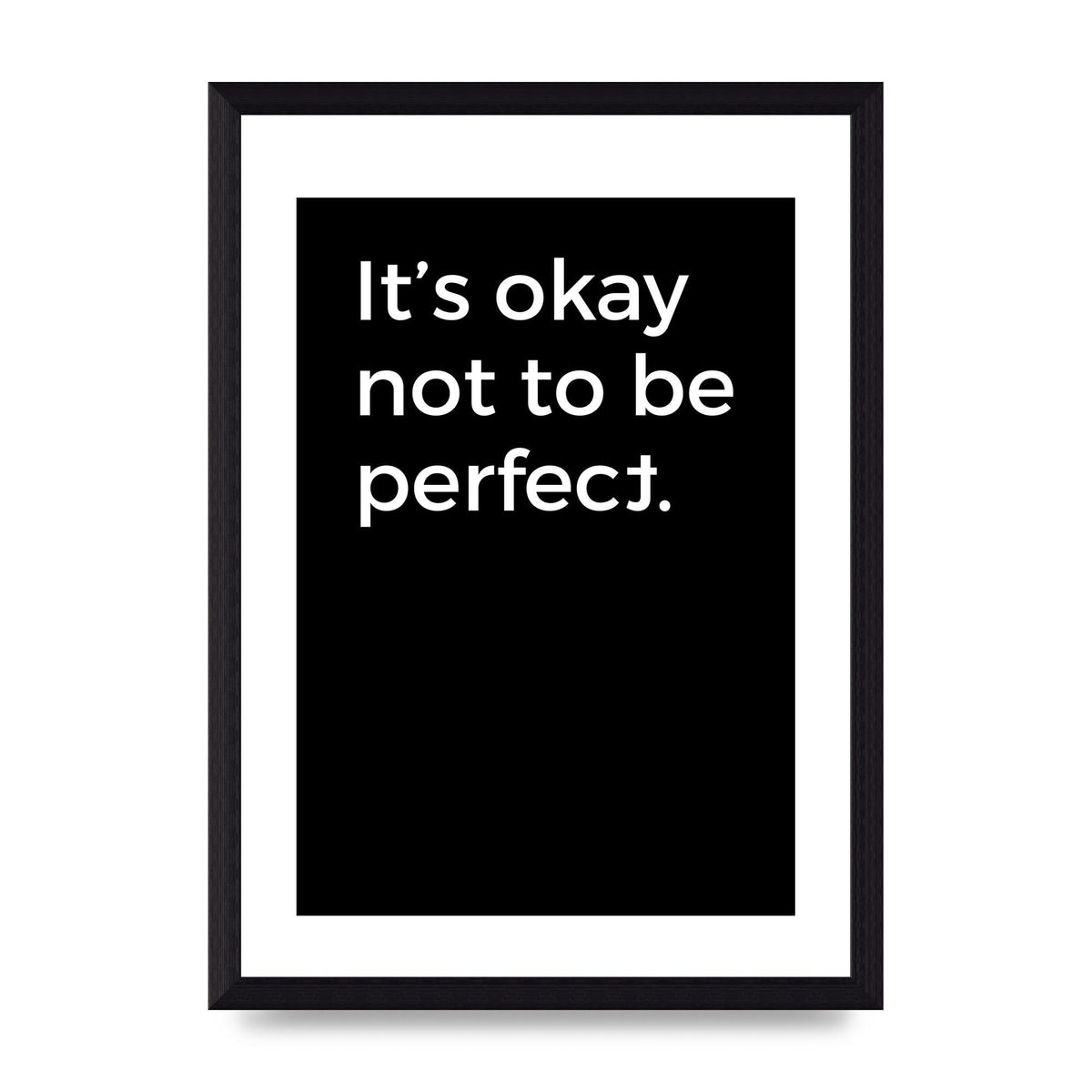 Its OK Not To Be Perfect" Wall Art - A4 framed