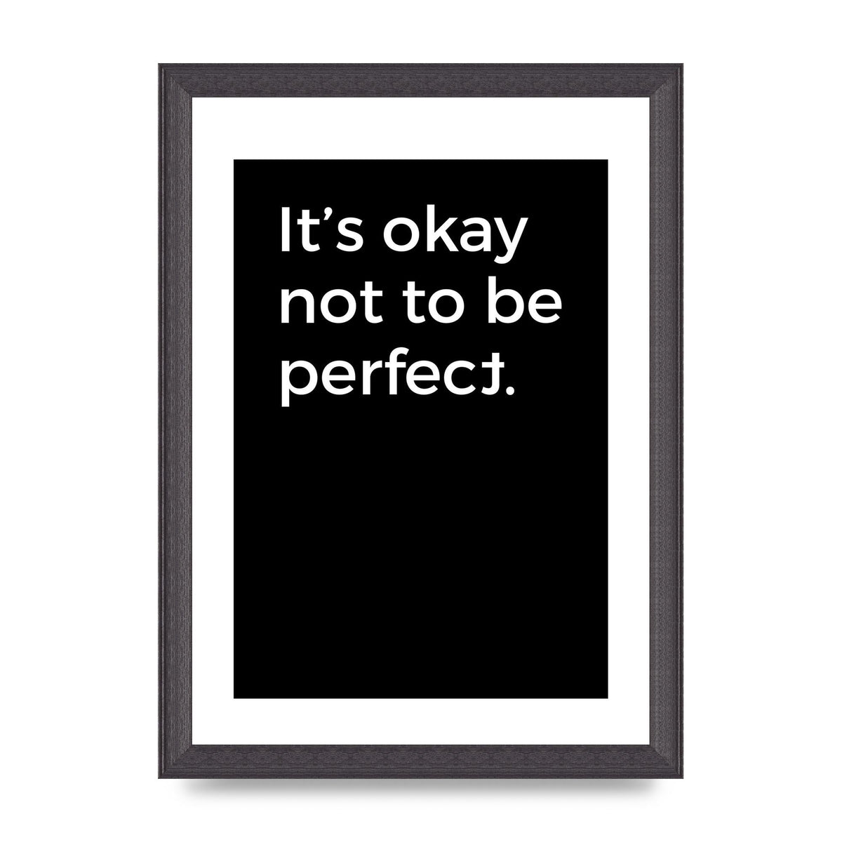 Its OK Not To Be Perfect" Wall Art - A4 framed
