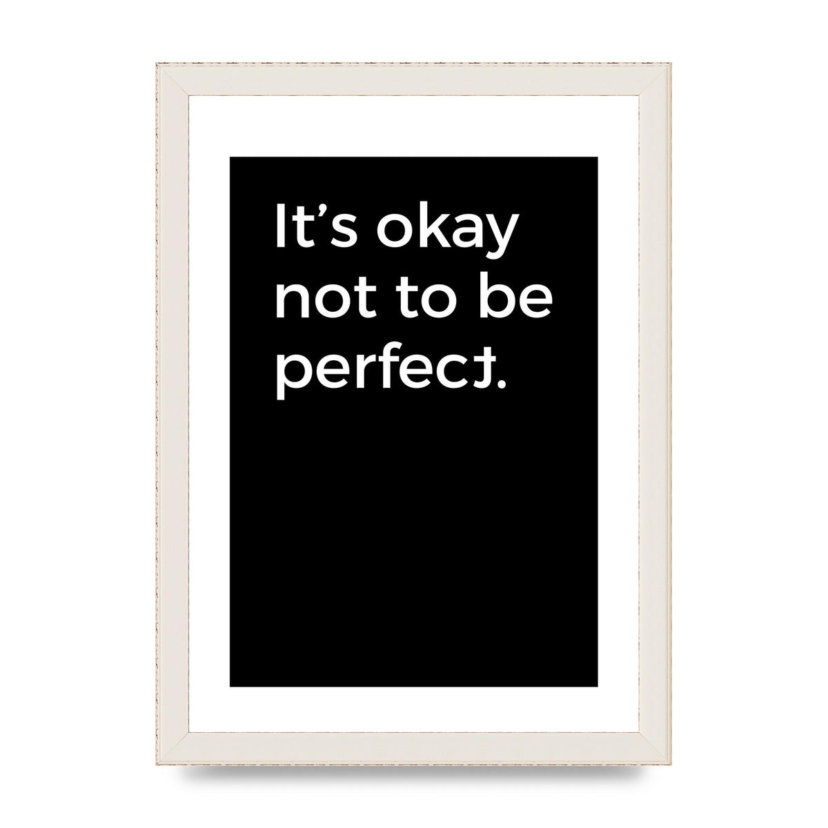 Its OK Not To Be Perfect" Wall Art - A4 framed