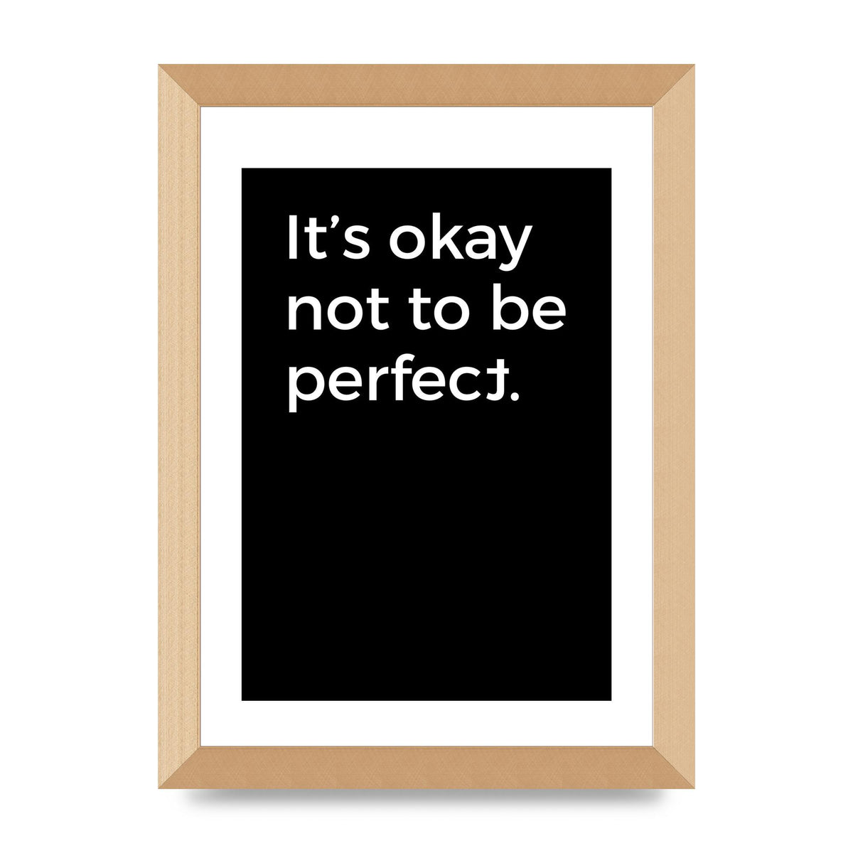 Its OK Not To Be Perfect" Wall Art - A4 framed