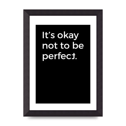 Its OK Not To Be Perfect" Wall Art - A4 framed