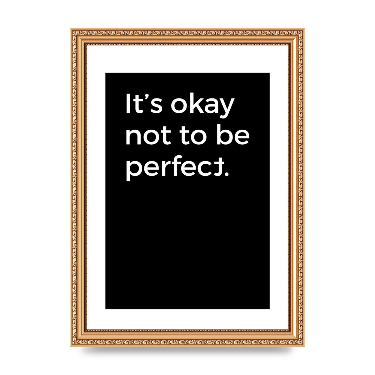 Its OK Not To Be Perfect" Wall Art - A4 framed