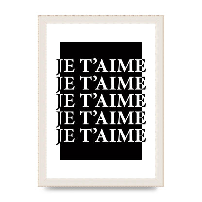 Je Taime" Printed Poster - A4 framed