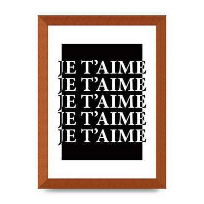 Je Taime" Printed Poster - A4 framed