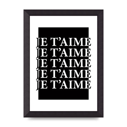 Je Taime" Printed Poster - A4 framed