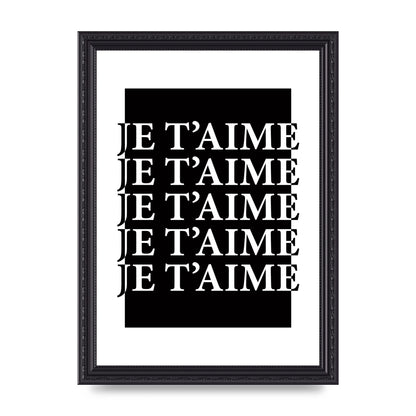 Je Taime" Printed Poster - A4 framed
