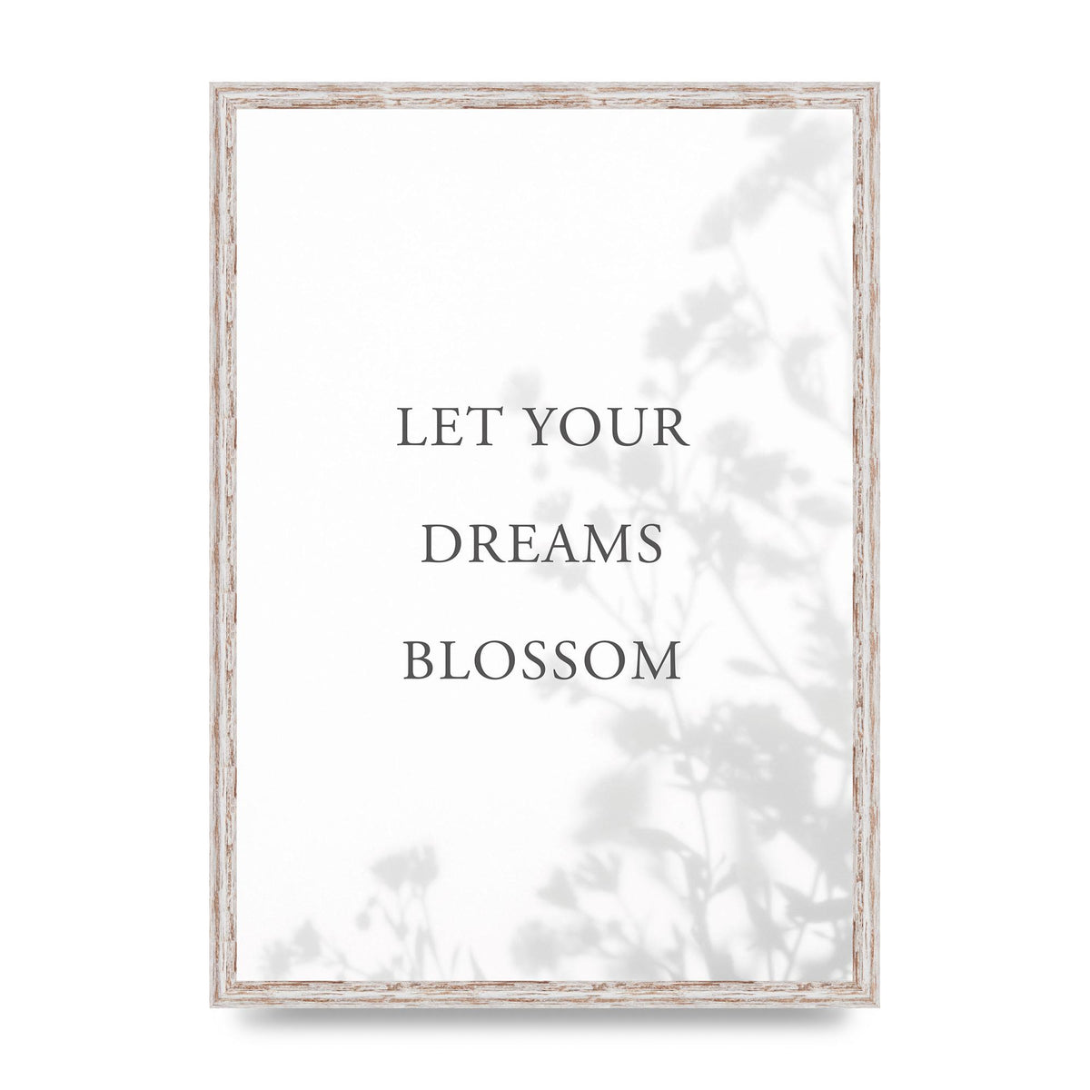 Let You Dreams Blossom" Art For The Home - A2 framed