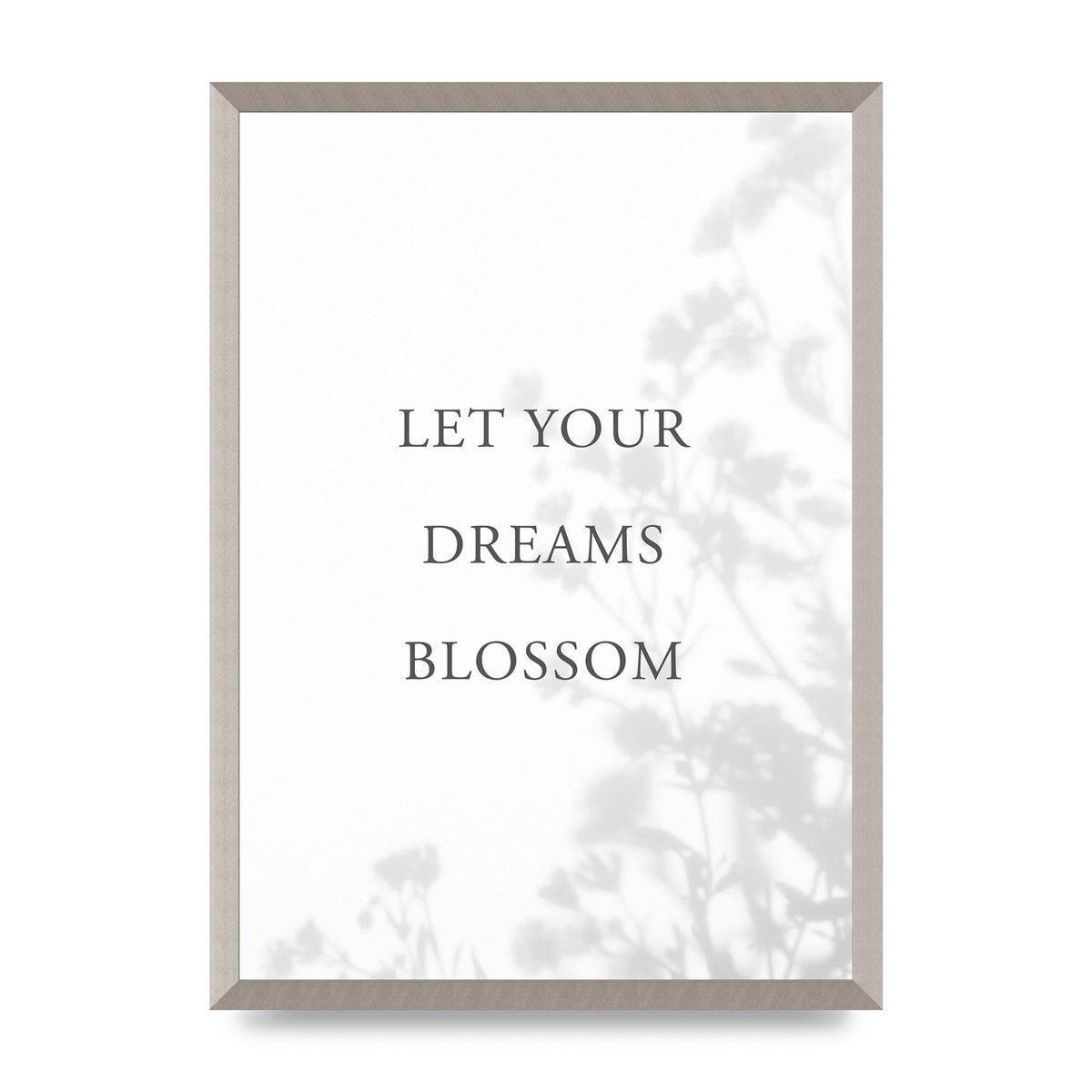 Let You Dreams Blossom" Art For The Home - A2 framed