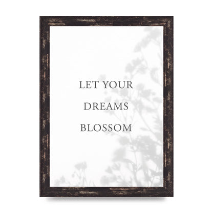 Let You Dreams Blossom" Art For The Home - A4 framed