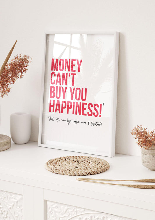 Money Cant Buy You" Printed Poster - hall 1