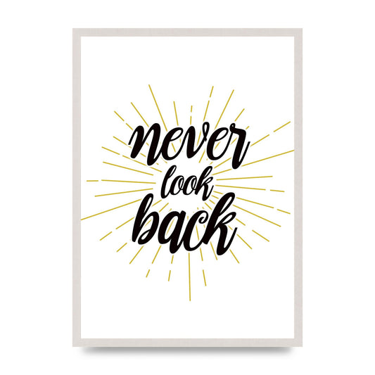 Never LoOK Back" Printed Poster - A2 framed