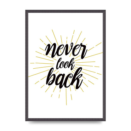 Never LoOK Back" Printed Poster - A2 framed