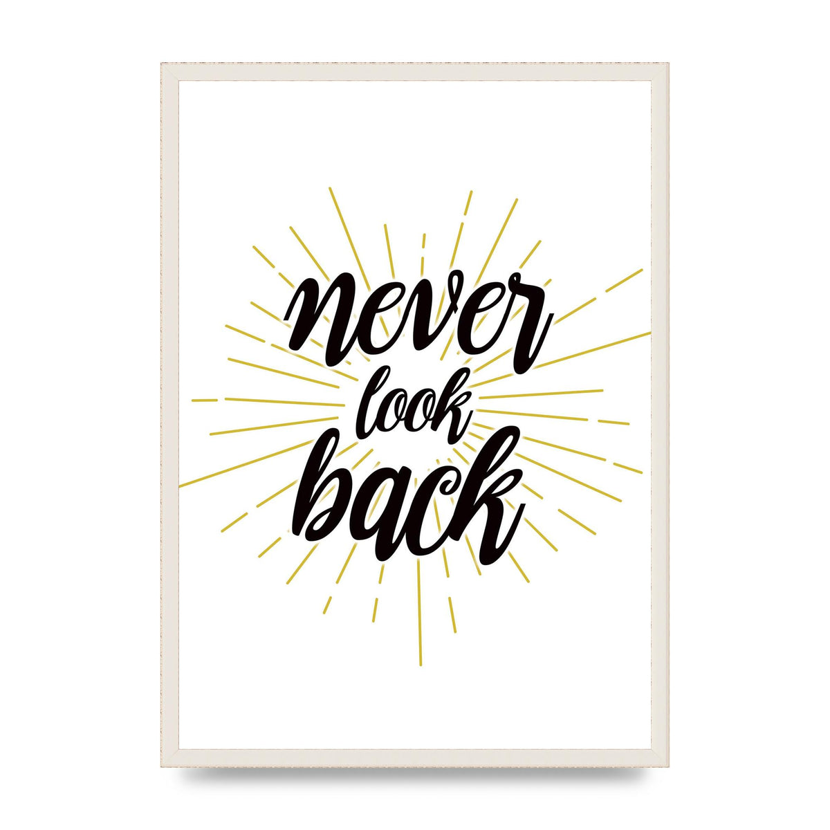 Never LoOK Back" Printed Poster - A2 framed